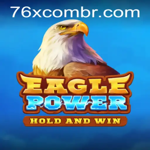 Exploring the World of EaglePower: A Comprehensive Guide to 76x PH Login